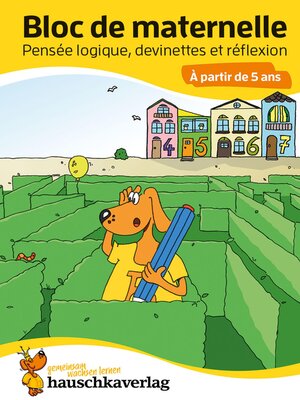 cover image of Bloc de maternelle--Pensée logique, devinettes & réflexion À partir de 5 ans